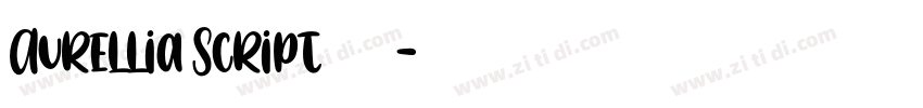 Aurellia Script 常规字体转换